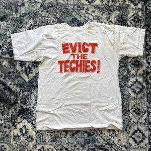 “Evict the Techies” Graphic White T-Shirt